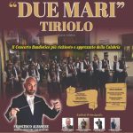 Storico Gran Concerto Bandistico "Due Mari" - Tiriolo